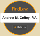 FindLaw | Andrew M. Coffey, P.A | Rate us